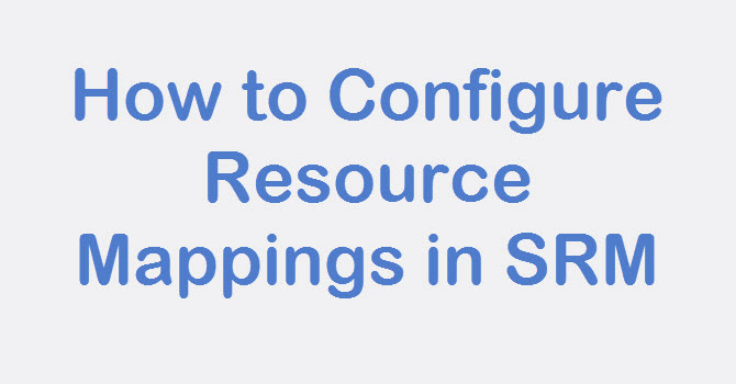 configure resource mappings in srm