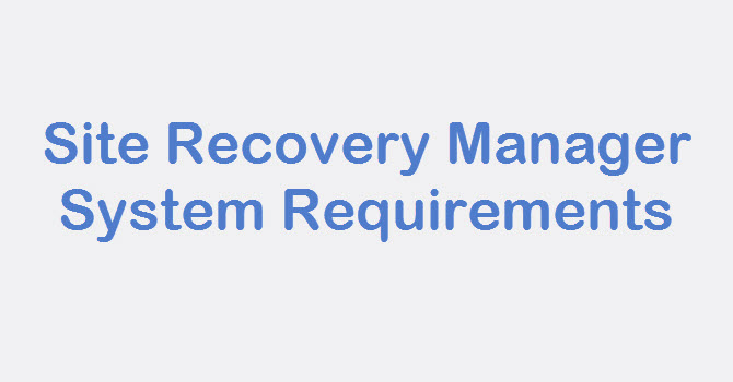Site Recovery Manager system reqirements