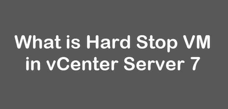 what-is-hard-stop-vm-mastering-vmware